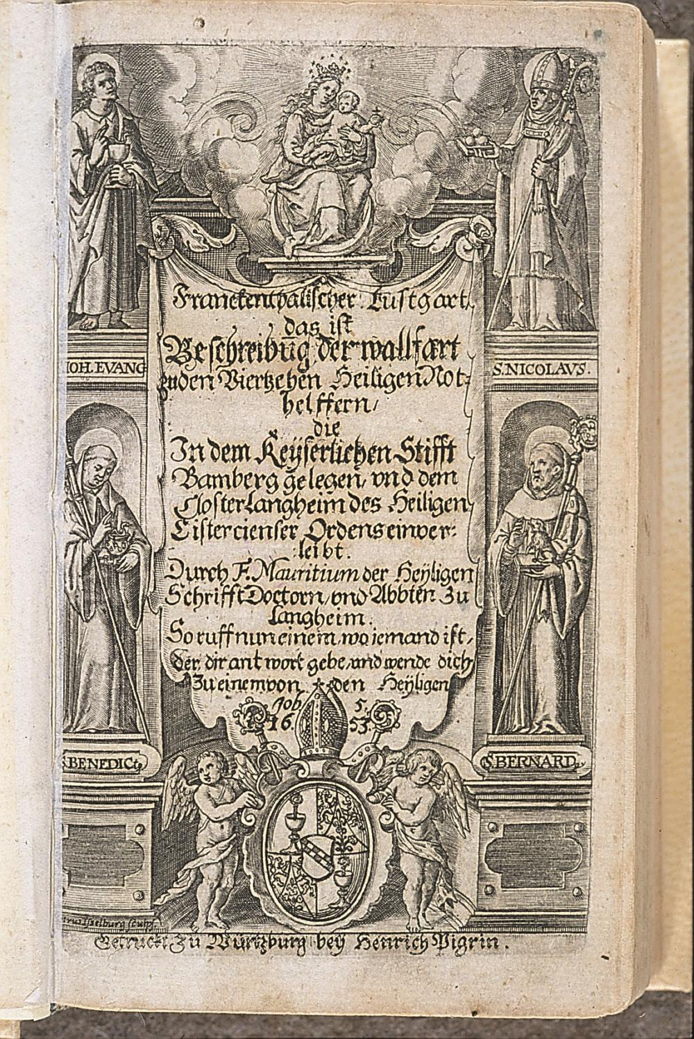 Abb. 6: Titelblatt des Vierzehnheiligener Wallfahrtsbuches „Franckenthalischer Lustgart“, verfasst von Abt Mauritius Knaur, erschienen 1653 in Würzburg.